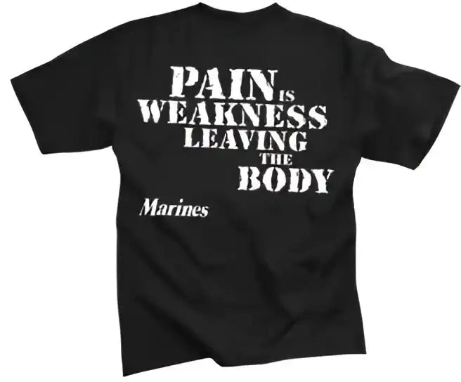 Rothco Marines ?’pain is Weakness’’ t Shirt